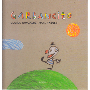 Libro “Garbancito”. En portada, la ilustración de un niño sonriendo caminando sobre un guisante.