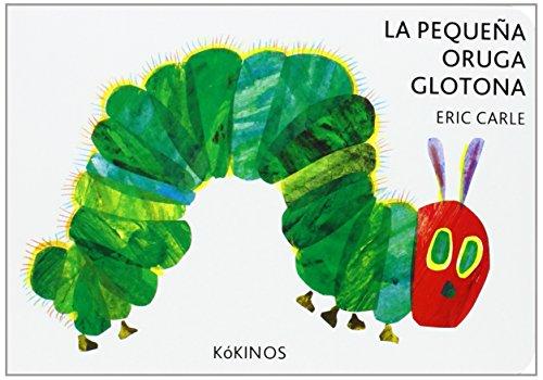 Libro “La pequeña oruga glotona”. En portada, la ilustración de una oruga con rostro y seis patas.